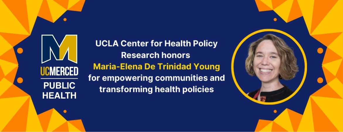 Center for Health Policy Research honors Maria-Elena De Trinidad Young